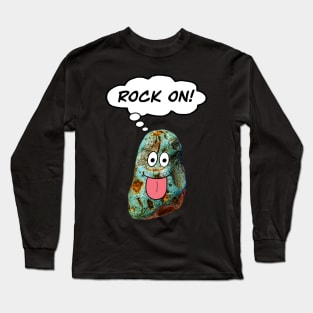 ROCK ON Funny Rockhound Geology Rockhounding Long Sleeve T-Shirt